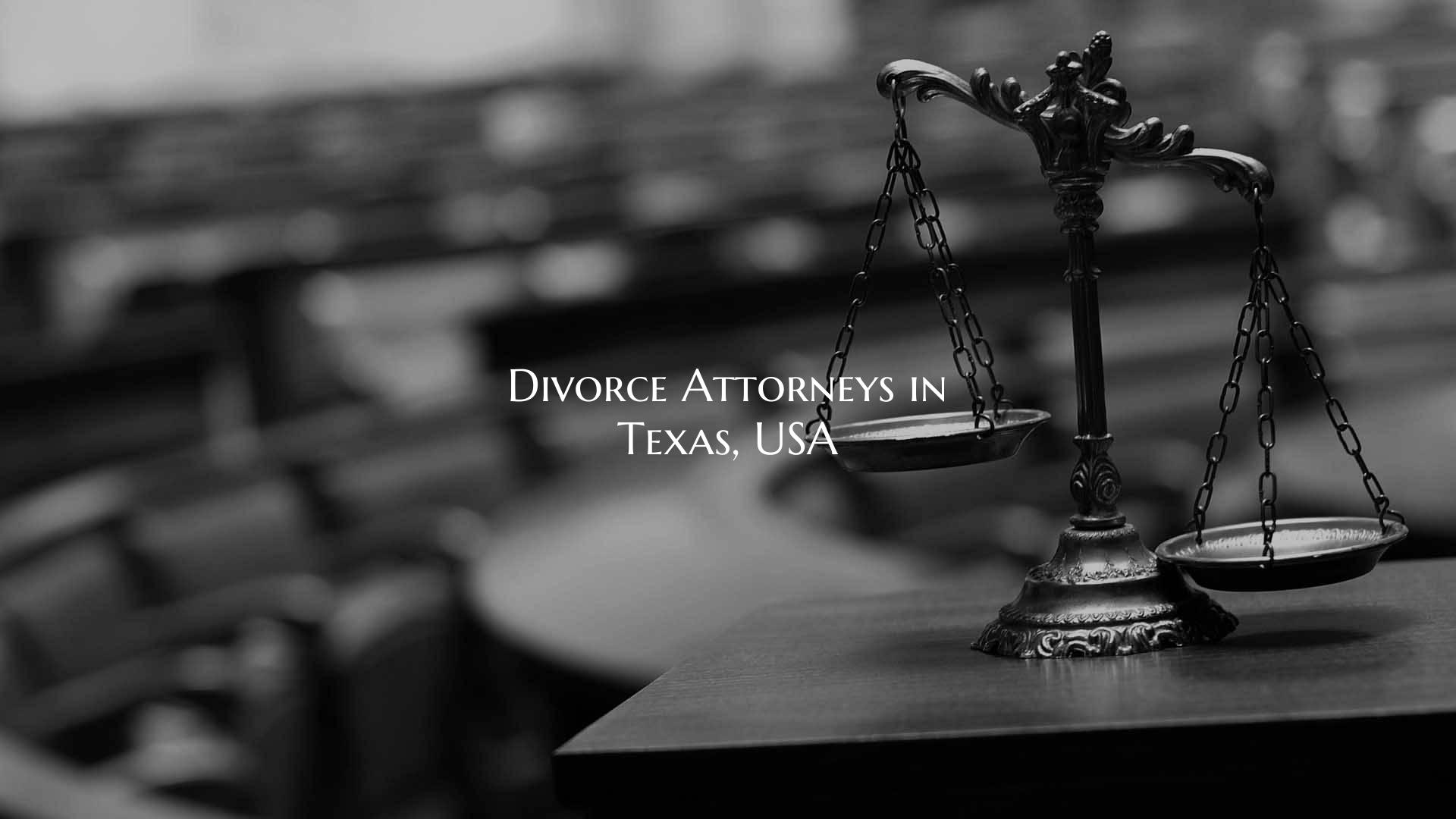 Divorce Attorneys in Texas, USA
